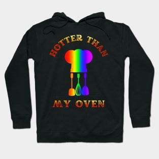 Hotter Than My Oven - Gay Cook Hoodie